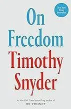 Partial book cover of 'On Freedom' by Timothy Snyder.