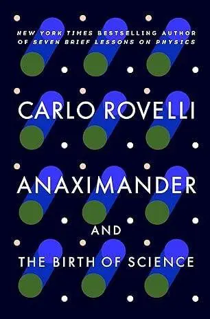 Book cover of 'Anaximander and the Birth of Science' by Carlo Rovelli.