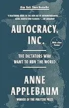 Book cover of 'Autocracy, Inc.' by Anne Applebaum.